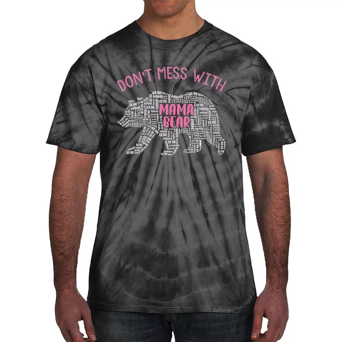 Don't Mess With Mama Bear Tie-Dye T-Shirt