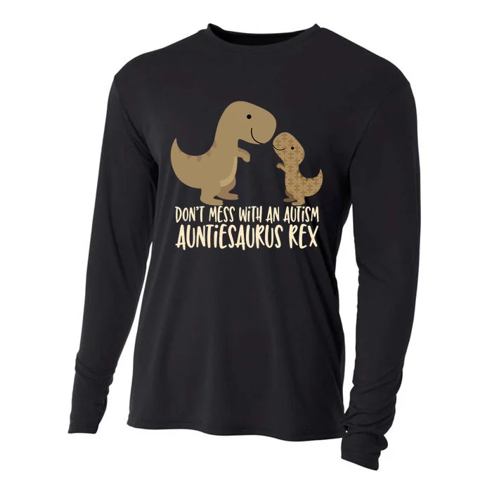 DonT Mess With An Autism Aunt Auntiesaurus Rex Cooling Performance Long Sleeve Crew