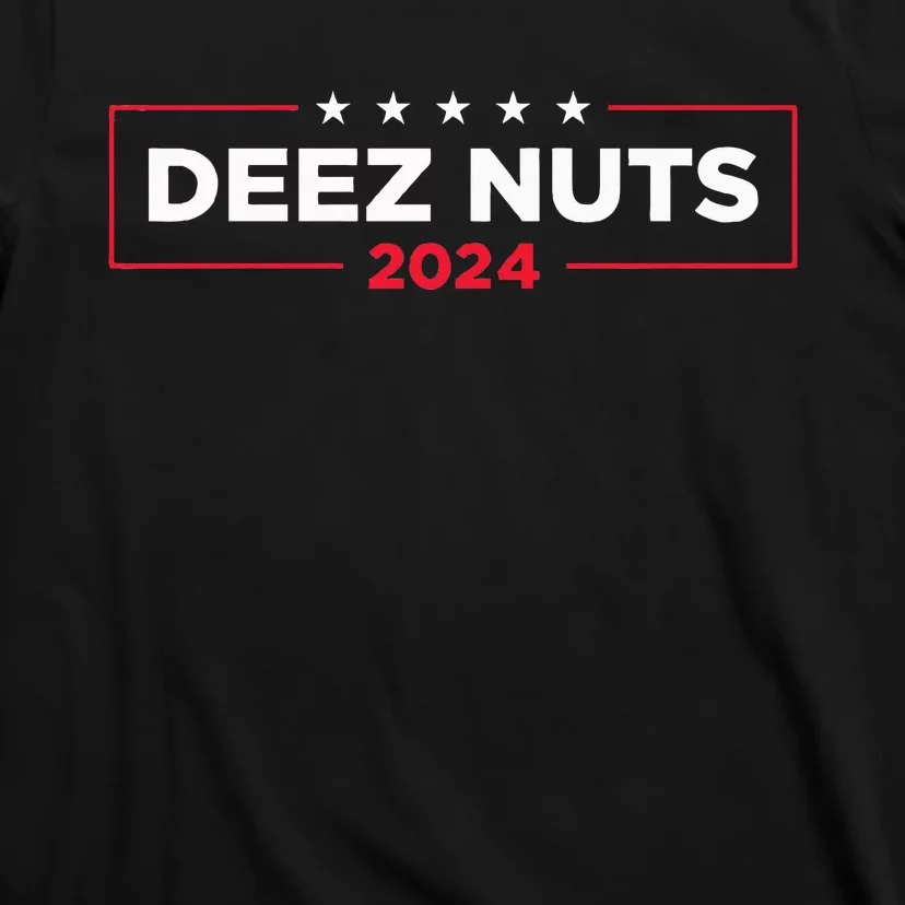 Deez Nuts 2024 Humorous Meme Campaign T-Shirt