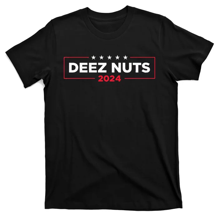 Deez Nuts 2024 Humorous Meme Campaign T-Shirt