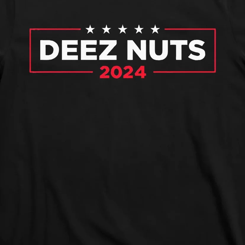 Deez Nuts 2024 Humorous Meme Campaign Novelty T-Shirt