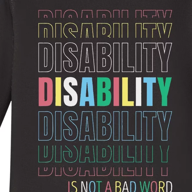 Disability Not A Bad Word Celebrate Disability Pride Month Baby Long Sleeve Bodysuit