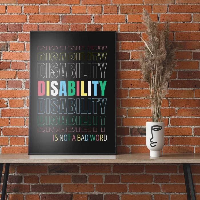 Disability Not A Bad Word Celebrate Disability Pride Month Poster