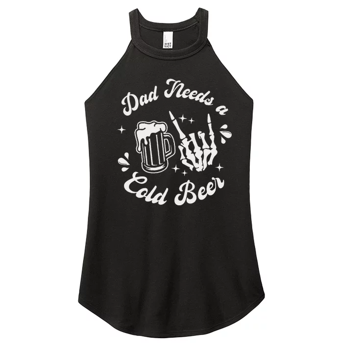 Dad Needs A Cold Beer Mug FatherS Day Craft Beer Women’s Perfect Tri Rocker Tank