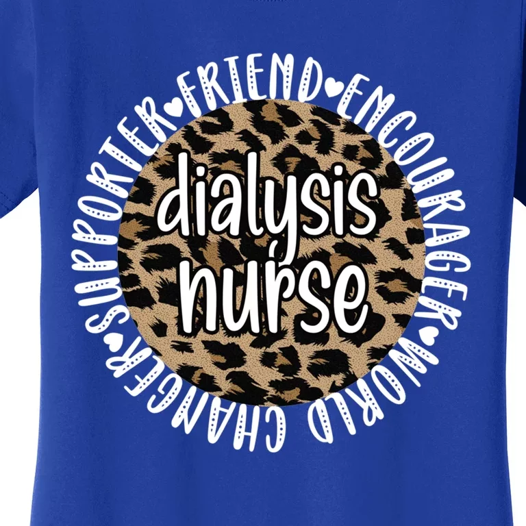 Dialysis Nurse Appreciation Ney Dialysis Nursing Gift Women's T-Shirt