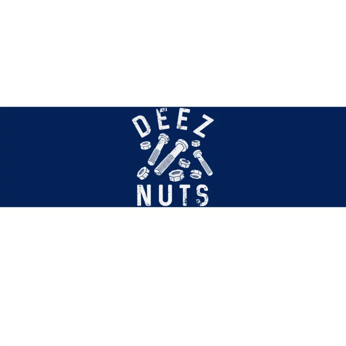 DEEZ NUTS (AND BOLTS) Bumper Sticker