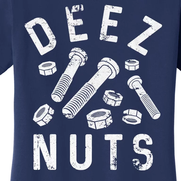 DEEZ NUTS (AND BOLTS) Women's T-Shirt