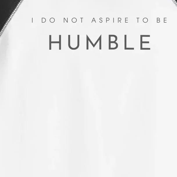 Do Not Aspire To Be Humble Inspired kamala harris Toddler Fine Jersey T-Shirt