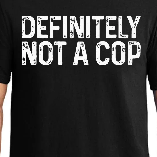 Definitely Not A Cop Undercover Definitely Not A Cop Pajama Set