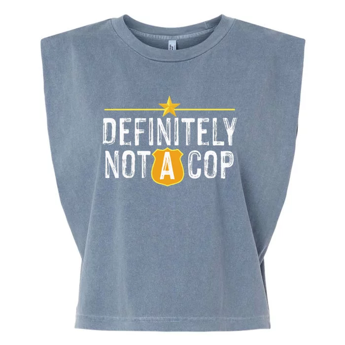 Definitely Not A Cop Garment-Dyed Women's Muscle Tee