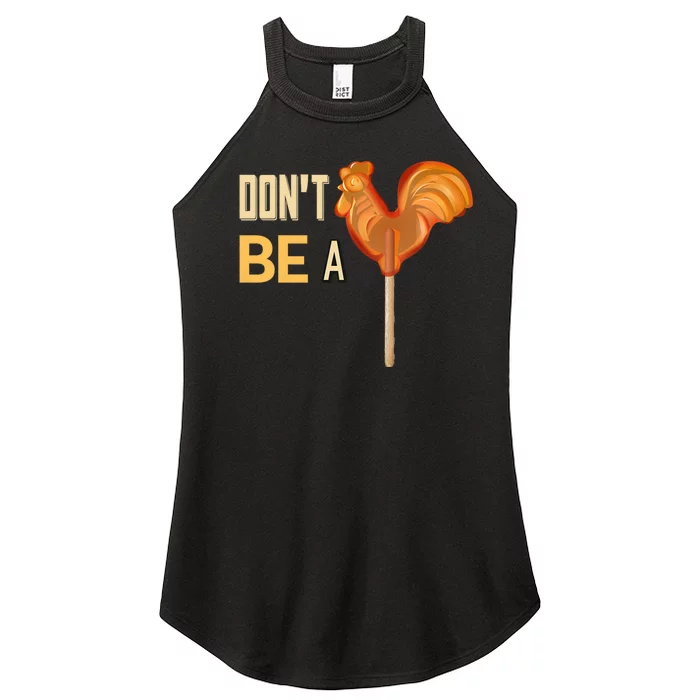 Do Not Be A Cock Sucker Women’s Perfect Tri Rocker Tank