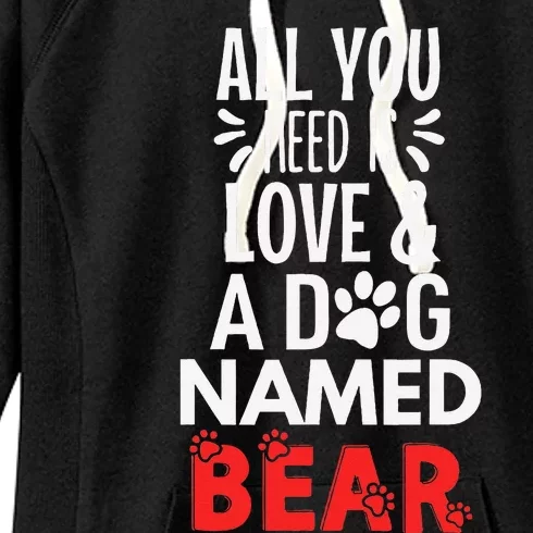 Dog Name Bear Design All You Need Is Love! Women's Fleece Hoodie