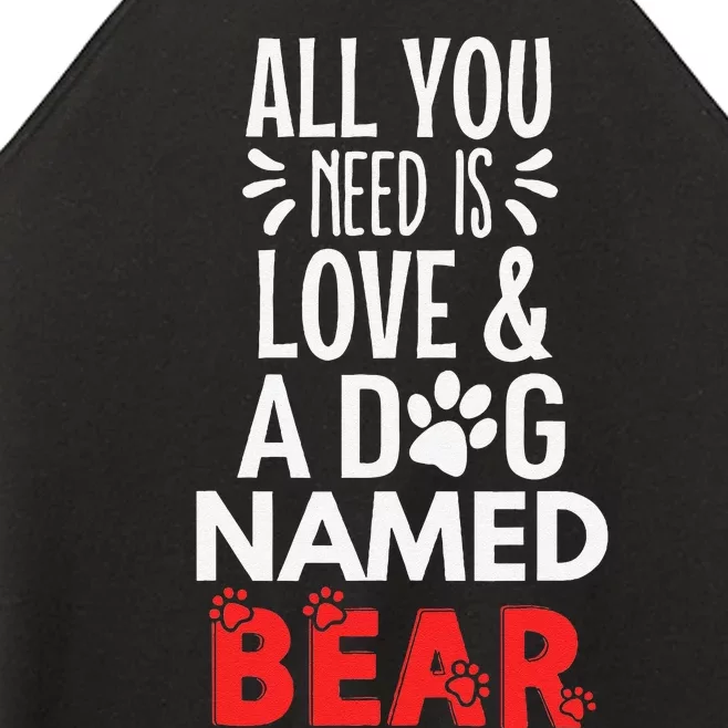 Dog Name Bear Design All You Need Is Love! Women’s Perfect Tri Rocker Tank