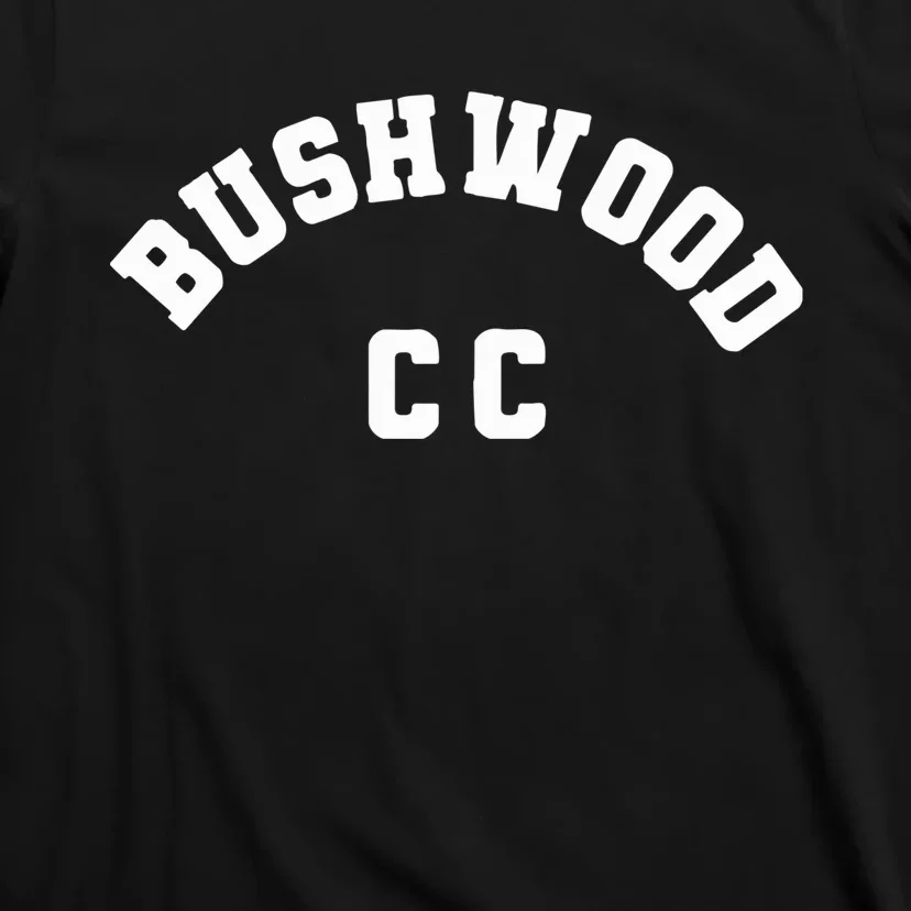 Danny Noonan Bushwood Cc Caddy T-Shirt