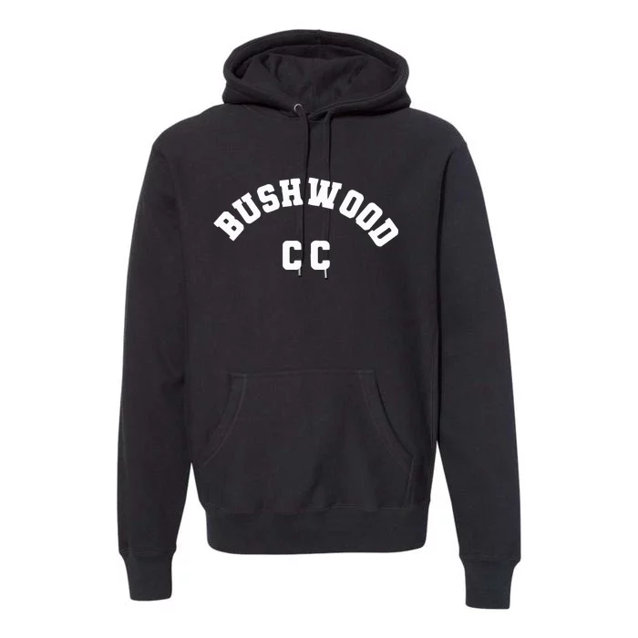 Danny Noonan Bushwood Cc Caddy Premium Hoodie