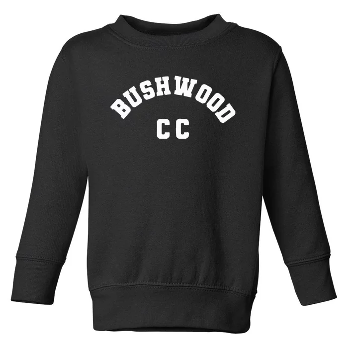 Danny Noonan Bushwood Cc Caddy Toddler Sweatshirt