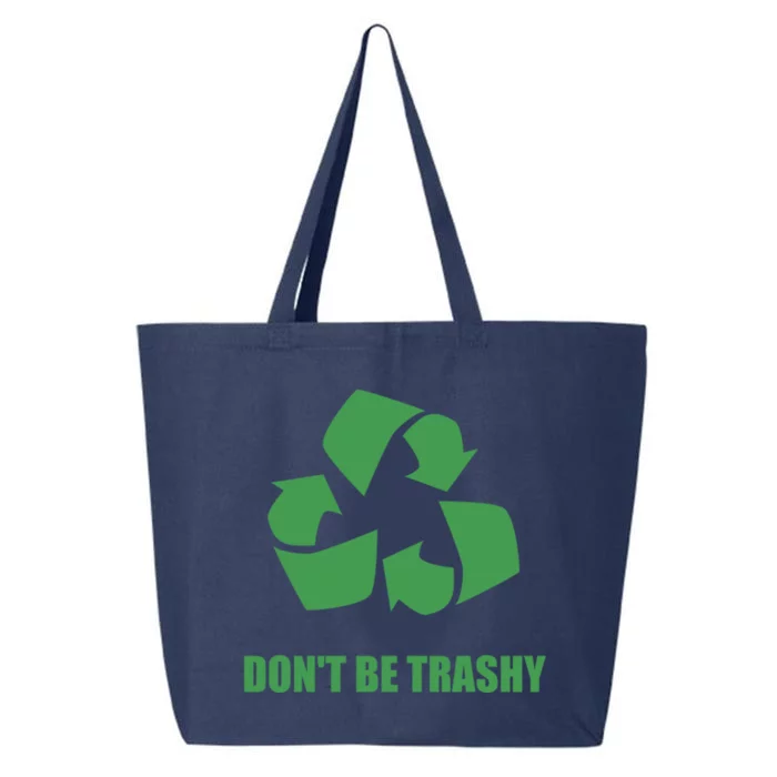 Do Not Be Trashy Recycle Gift Funny Gift 25L Jumbo Tote