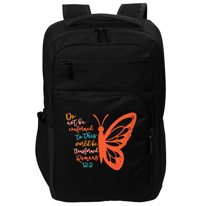 Do Not Be Conformed To This World Be Transformed Romans 122 Impact Tech Backpack