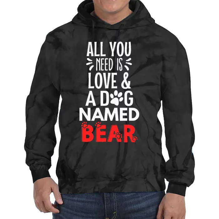 Dog Name Bear Design All You Need Is Love Tie Dye Hoodie