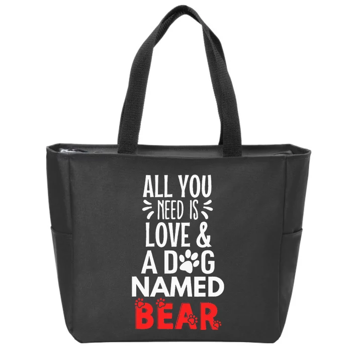 Dog Name Bear Design All You Need Is Love Zip Tote Bag