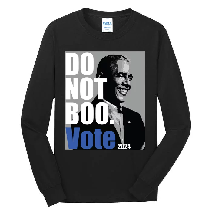 Do Not Boo Vote Tall Long Sleeve T-Shirt