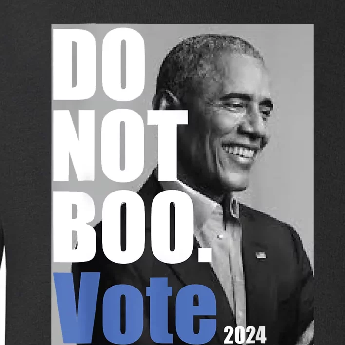 Do Not Boo Vote Toddler Sweatshirt