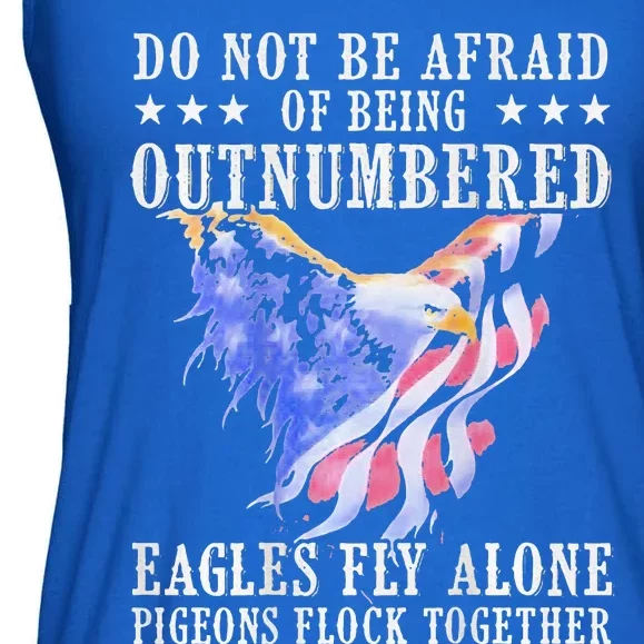 Do Not Be Afraid Of Being Outnumbered Ea.gles Ladies Essential Flowy Tank