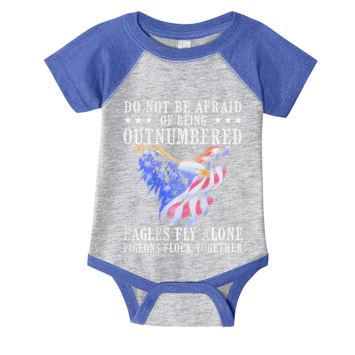 Do Not Be Afraid Of Being Outnumbered Ea.gles Infant Baby Jersey Bodysuit