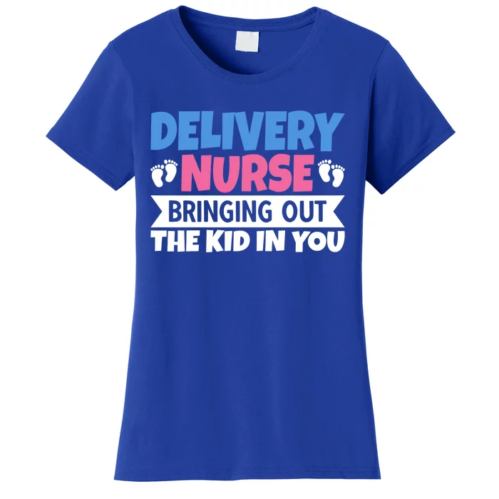 Delivery Nurse Bringing Out The In You Meaningful Gift Women's T-Shirt