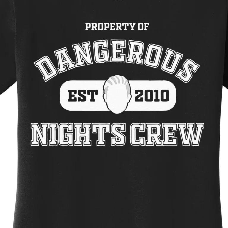 Dangerous Nights Crew Women's T-Shirt