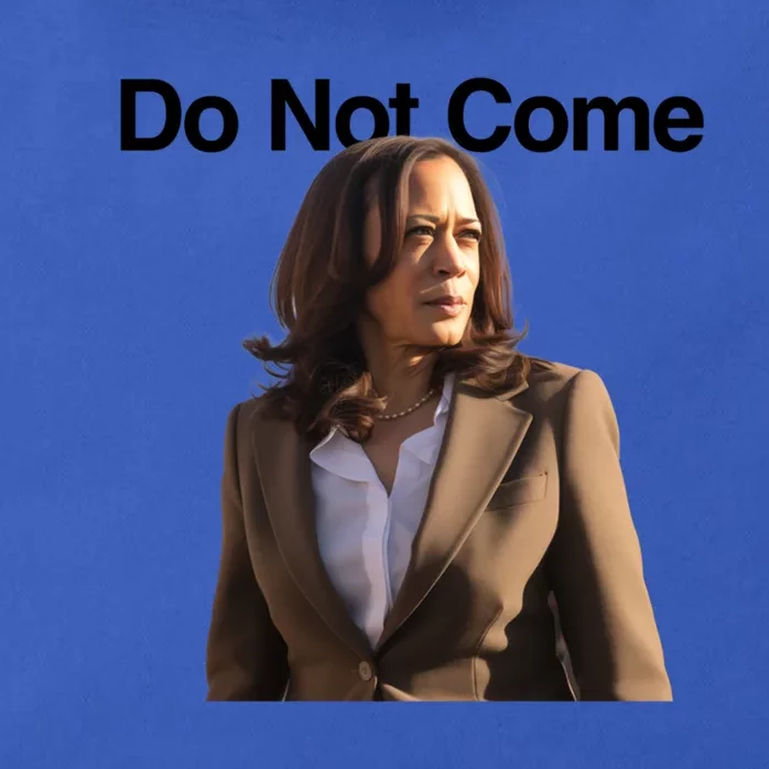 Do Not Come Kamala Harris Funny Kamala Meme Merch Gift Zip Tote Bag