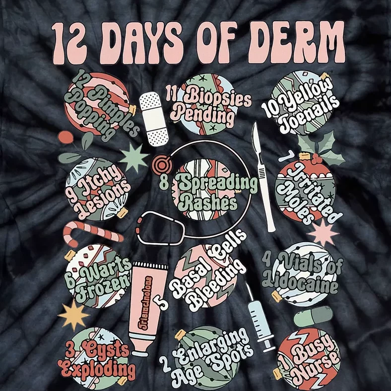 Dermatology Nurse Christmas 12 Days Of Derm Tie-Dye T-Shirt