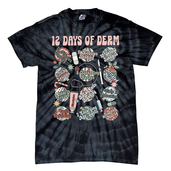 Dermatology Nurse Christmas 12 Days Of Derm Tie-Dye T-Shirt