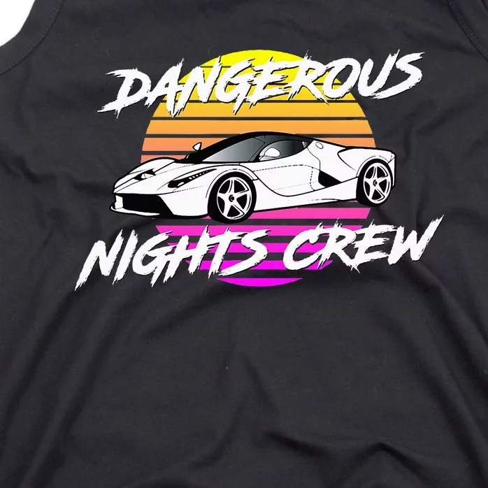 Dangerous Nights Crew Tank Top