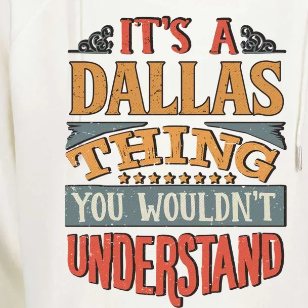 Dallas Name Cute Gift Womens Funnel Neck Pullover Hood