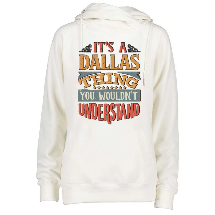 Dallas Name Cute Gift Womens Funnel Neck Pullover Hood