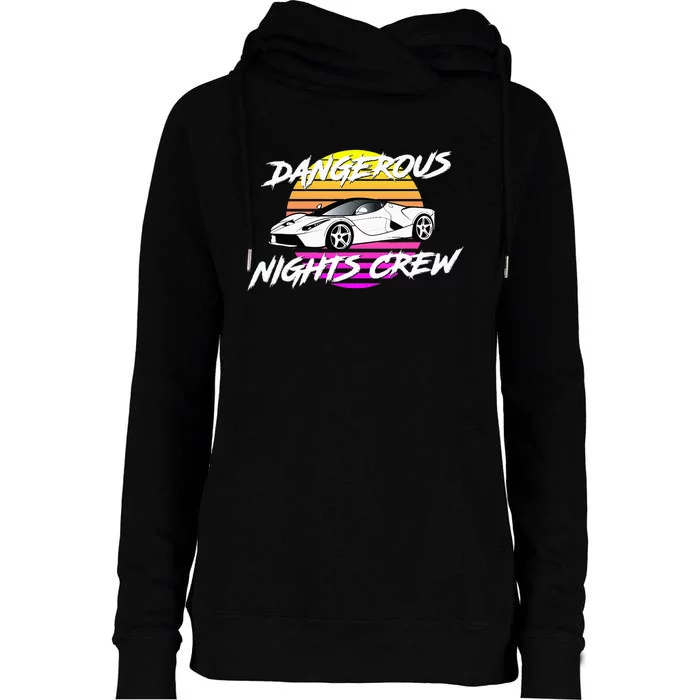 Dangerous Nights Crew Womens Funnel Neck Pullover Hood