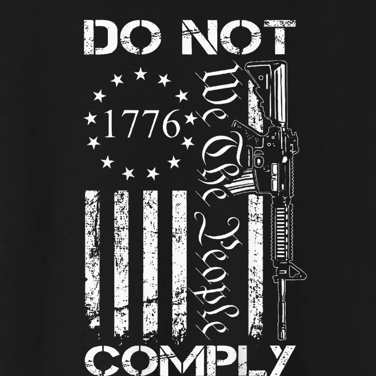 Do Not Comply Ar15 Usa Flag Pro Gun 2nd Amendment Women's Crop Top Tee