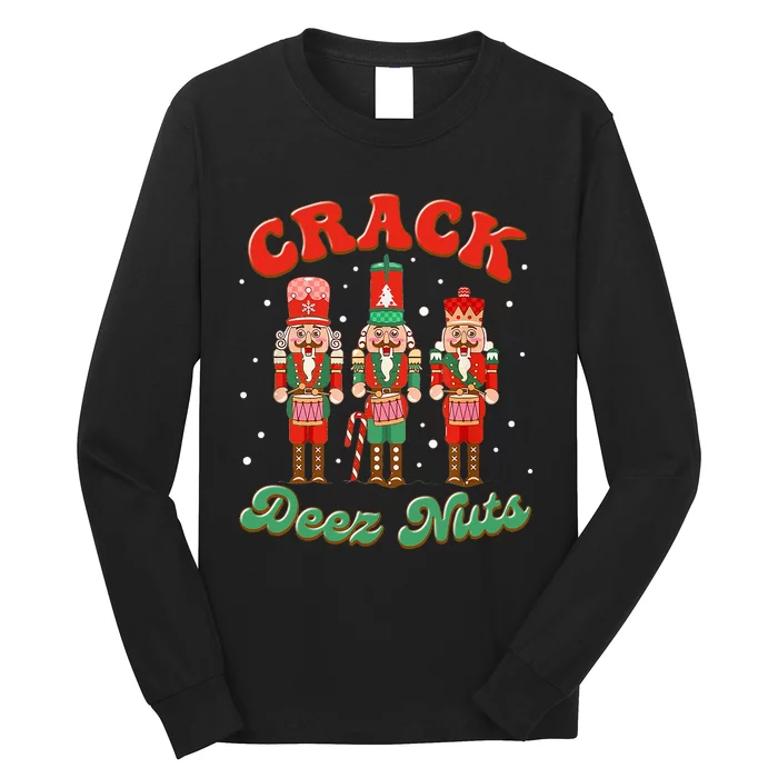 Deez Nuts Christmas Xmas Crack Nutcracker Nut Cracker Long Sleeve Shirt