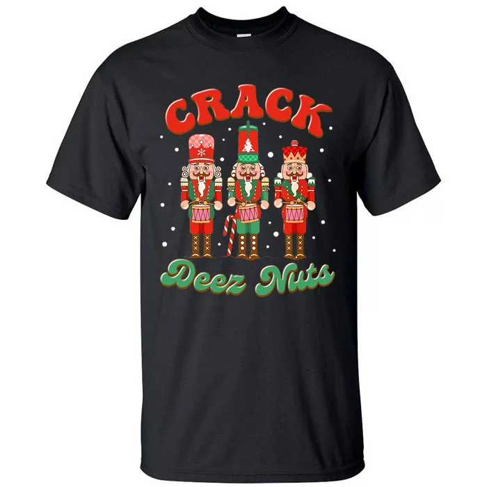 Deez Nuts Christmas Xmas Crack Nutcracker Nut Cracker Tall T-Shirt