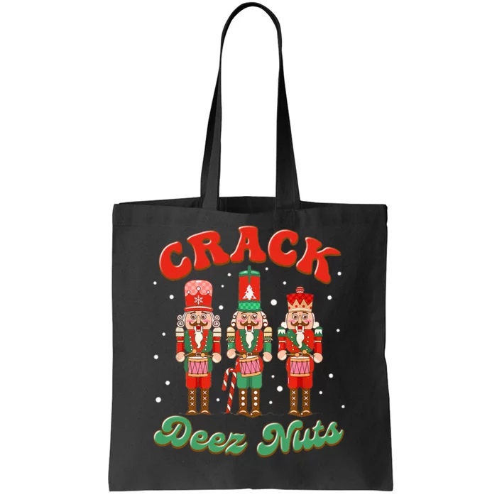 Deez Nuts Christmas Xmas Crack Nutcracker Nut Cracker Tote Bag