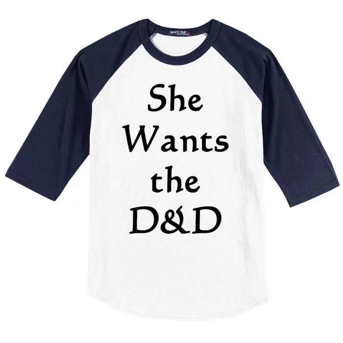 DnD Funny She Wants The D&D Baseball Sleeve Shirt