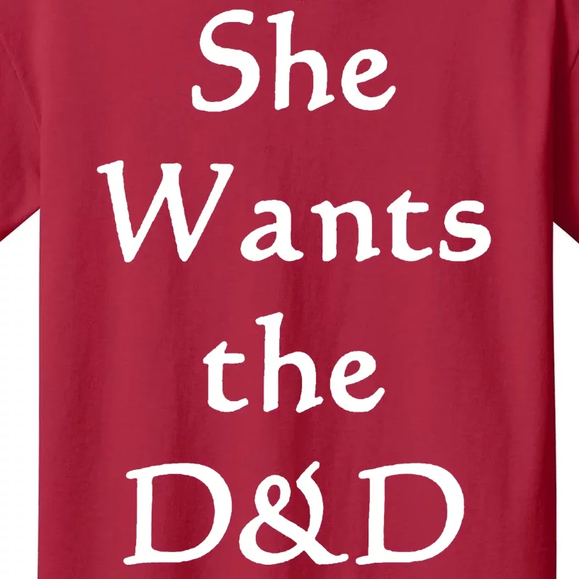 DnD Funny She Wants The D&D Kids T-Shirt