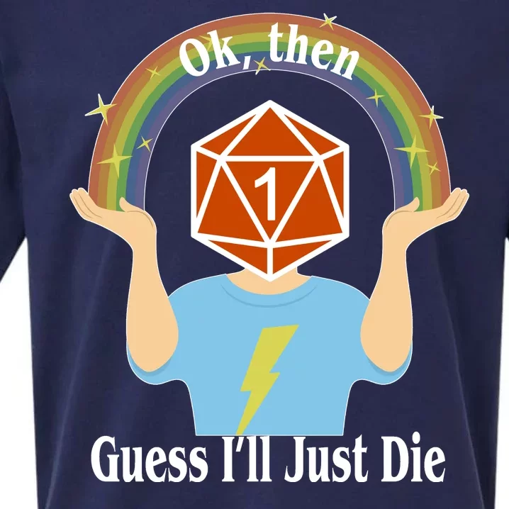 DnD Gamers Ok Then Guess I'll Die Nat Sueded Cloud Jersey T-Shirt