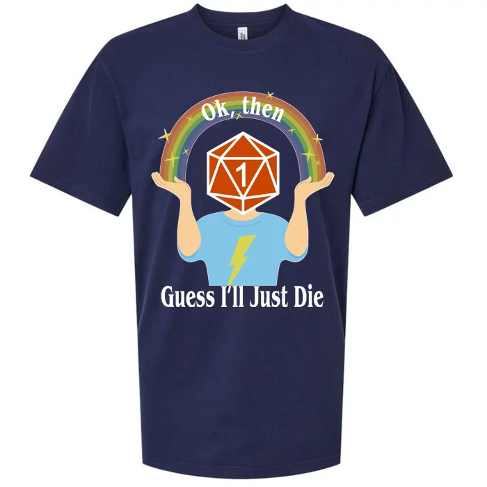 DnD Gamers Ok Then Guess I'll Die Nat Sueded Cloud Jersey T-Shirt