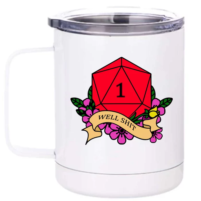 DND Well Shit Dice Game Front & Back 12oz Stainless Steel Tumbler Cup