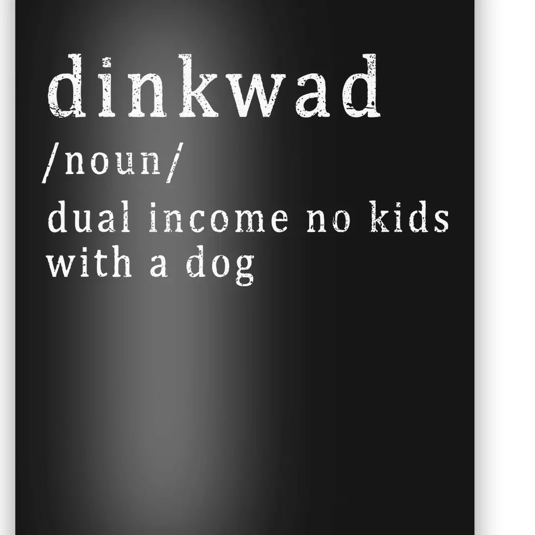 Dinkwad Noun Dual Income No With A Dog Poster