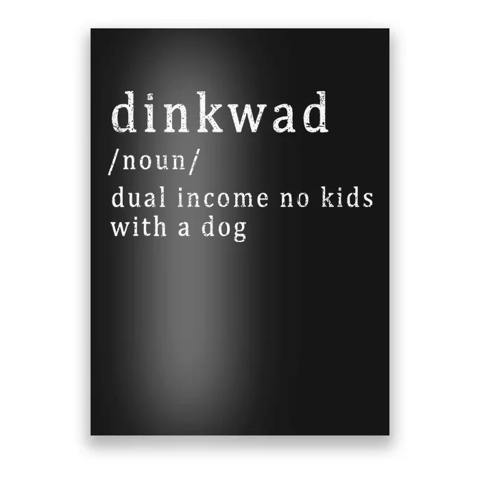 Dinkwad Noun Dual Income No With A Dog Poster