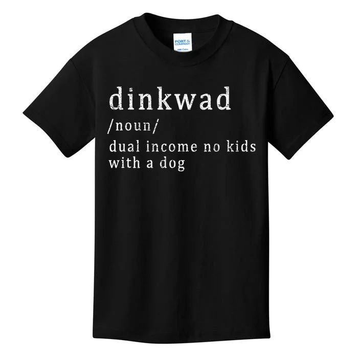 Dinkwad Noun Dual Income No With A Dog Kids T-Shirt