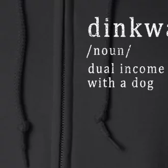 Dinkwad Noun Dual Income No With A Dog Full Zip Hoodie